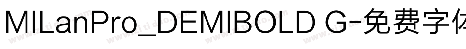 MILanPro_DEMIBOLD G字体转换